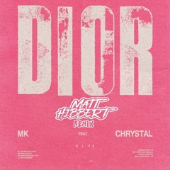MK feat. Chrystal - Dior (Matt Hibbert Remix)