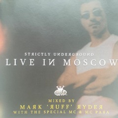 Mark Ruff Ryder, MC Para & MC Special ‎– Strictly Underground Live In Moscow 2002