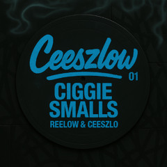 Reelow & Ceeszlo - Ciggie Smalls (Radio Mix) [Ceeszlow]