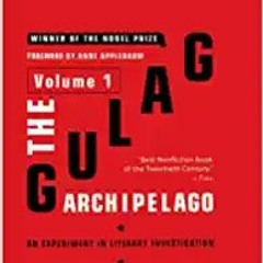 read online The Gulag Archipelago Volume 1: An Experiment in Literary Investigation ^#DOWNLOAD@PDF^#