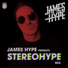 James Hype - STEREOHYPE Radio Episode 3