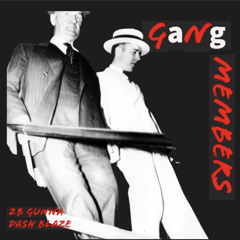 Dash Blaze x 2b Gunna - Gang Members