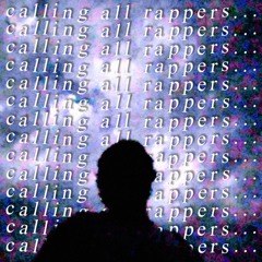 Calling All Rappers