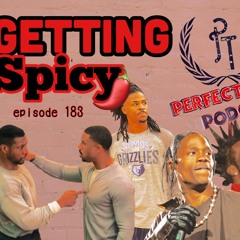 Perfect Talk Podcast Episode 183: Getting Spicy