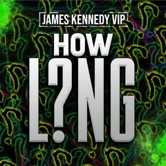 Charlie Puth - How Long (James Kennedy VIP)