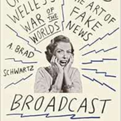[FREE] PDF 📕 Broadcast Hysteria: Orson Welles's War of the Worlds and the Art of Fak