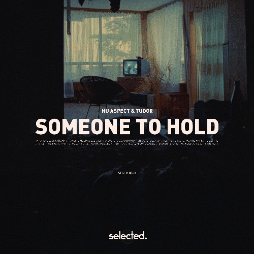 Nu Aspect, Tudor - Someone To Hold