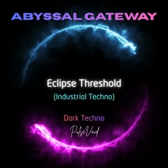 Eclipse Threshold (Industrial Techno)