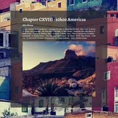 Chapter CXVIII : 10h00 Americas