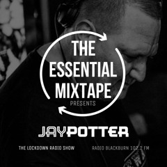 "The Essential Mixtape" Jay Potter 08/11/23 Soulful House !!