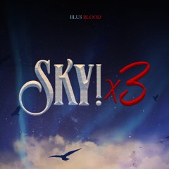 Sky! x3