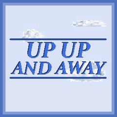 Up Up and Away