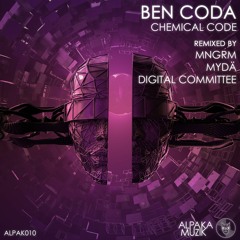 Ben Coda - Chemical Code [Remix Album] **Out Now on AlpaKa MuziK**