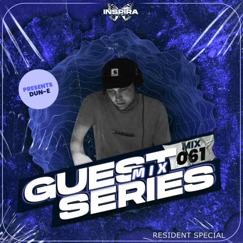 DUN-E : Inspira Sounds Guest Mix (Resident Special) 061