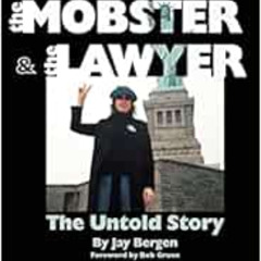 Read EPUB 📮 Lennon, the Mobster & the Lawyer: The Untold Story by Jay Bergen,Bob Gru