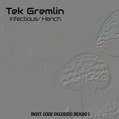 Tek Gremlin - Infectious BCX001