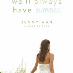 PDF/ePub We'll Always Have Summer (Summer #3) - Jenny Han