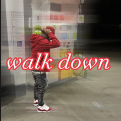 Walk down