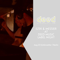 Ezek B2b Messier @ Deed Music Showcase   24 Aug 23  Schönwetter