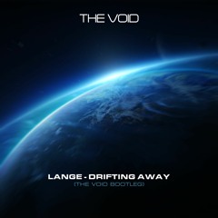 Lange - Drifting Away (The Void Bootleg)