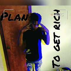 Plan to get rich