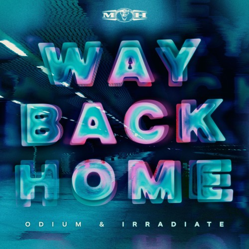 Odium & Irradiate - Way Back Home