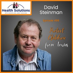 EP 495: How to Protect Your Children from Hidden Chemical Toxins with David Steinman