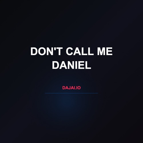 Don't Call Me Daniel (PROD. BapeBrazy)