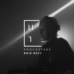 RUIZ OSC1 - HATE Podcast 365