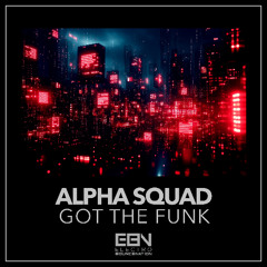 Alpha Squad - Got The Funk