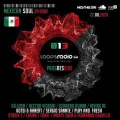 SERGIO SANNTE - Mexican Soul Episode 013 - Loops Radio