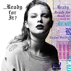 Taylor Swift READY FOR IT MIx