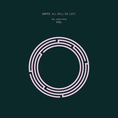 GRIFE - All Will Be Lost (Original Mix)