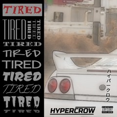 TIRED