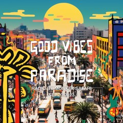 Good Vibes From Paradise Radio by Monkey Safari - 20.09.23