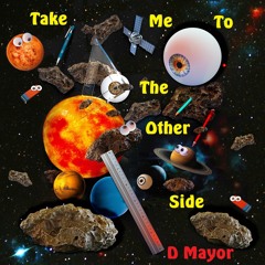 "Take Me to the Other Side" uptempo hardcore mixed by D Mayor