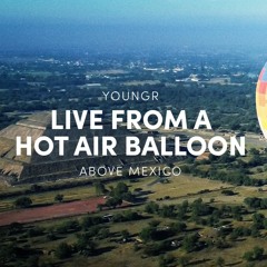 YOUNGR - MEXICO HOT AIR BALOON MIX