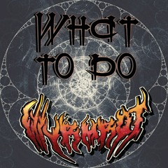Wyrmrot - What To Do