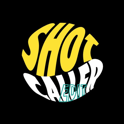 Hitty - Shot Caller Edit (Available on bandcamp)