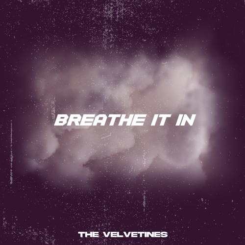 Breathe it in