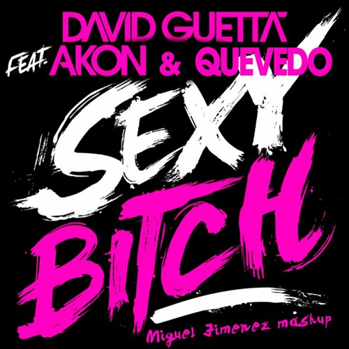 FREE DOWNLOAD | David Guetta X Quevedo X Akon - Sexy Bitch X Sin Señal (Miguel Jiménez Mashup) 128