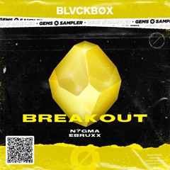 N?GMA & EBRUXX - Breakout
