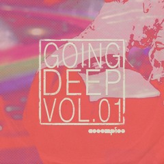 Going Deep - Vol. 1 | Deep House | Melodic House | Melodic Techno | Tech House | Elevator Music