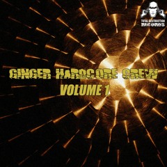 Ginger Hardcore Crew - "Ginger Hardcore Crew, Volume 1"