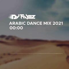 Arabic Dance Mix 2021