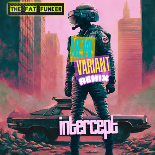 Intercept - NEW VARIANT REMIX