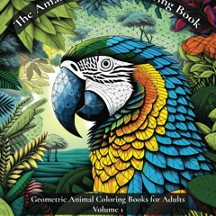 The Amazing Animal Coloring Book: Geometric Animal Coloring Books for Adults Volume 1