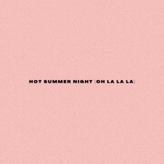SPED UP | Glaceo - Hot Summer Night (Oh La La La)