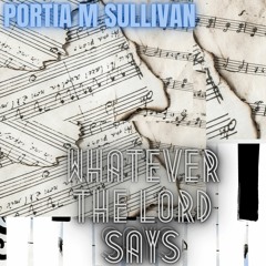 Whatever The Lord Says