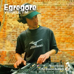 Egregore’s Echoes of VIRGILE FM (Podcast CTL!)